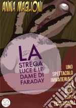 Strega Luce, le Dame di Faraday e il Solstizio d'Estate. E-book. Formato EPUB