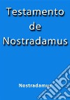 Testamento de Nostradamus. E-book. Formato EPUB ebook