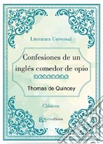 Confesiones de un ingles comedor de opio. E-book. Formato Mobipocket
