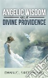 Angelic Wisdom about Divine Providence. E-book. Formato EPUB ebook