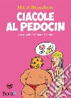 Ciacole al Pedocin. E-book. Formato EPUB ebook di Micol Brusaferro