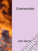 Greenmantle. E-book. Formato EPUB ebook