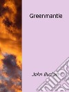 Greenmantle. E-book. Formato EPUB ebook