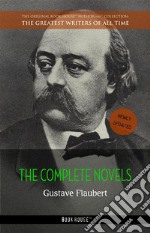 Gustave Flaubert: The Complete Novels. E-book. Formato EPUB ebook