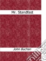 Mr. Standfast. E-book. Formato EPUB ebook