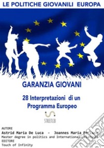 EUROPA: Le politiche giovanili. Garanzia Giovani. E-book. Formato Mobipocket ebook di Joannes Maria De Luca