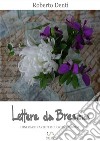 Lettere da BresciaItinerari d&apos;arte per cuori innamorati. E-book. Formato EPUB ebook