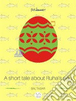 Short tale about Ruha’s Egg. E-book. Formato EPUB