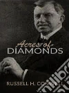Acres of Diamonds. E-book. Formato EPUB ebook di Russell H. Conwell