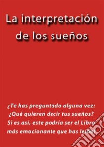 La interpretación de los sueños - 2017. E-book. Formato EPUB ebook di J.borja