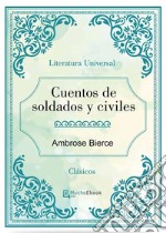 Cuentos de soldados y civiles. E-book. Formato EPUB ebook