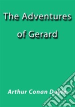 The adventures of Gerard. E-book. Formato EPUB ebook