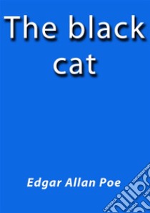 The black cat. E-book. Formato Mobipocket ebook di Edgar Allan Poe