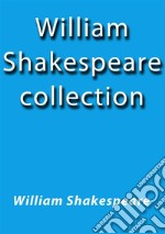 William Shakespeare collection. E-book. Formato EPUB ebook