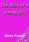 The diary of a young girl. E-book. Formato EPUB ebook