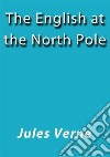 The English at the North Pole. E-book. Formato EPUB ebook