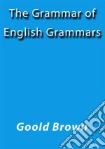 The grammar of English grammars. E-book. Formato EPUB ebook