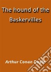 The hound of the Baskervilles. E-book. Formato EPUB ebook