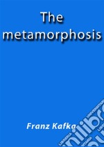 The metamorphosis. E-book. Formato Mobipocket ebook