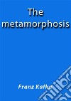 The metamorphosis. E-book. Formato EPUB ebook