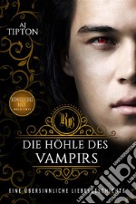 Die Höhle des Vampirs: Eine Übersinnliche Liebesgeschichte. E-book. Formato EPUB ebook