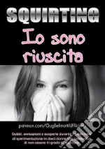 Squirting - Io sono riuscita. E-book. Formato EPUB ebook