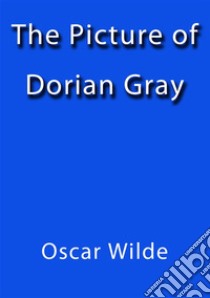 The picture of Dorian Gray. E-book. Formato EPUB ebook di Oscar Wilde