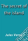 The secret of the island. E-book. Formato EPUB ebook