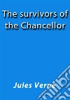 The survivors of the chancellor. E-book. Formato EPUB ebook