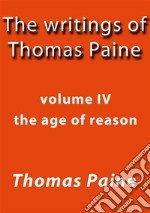 The writings of Thomas Paine IV. E-book. Formato Mobipocket