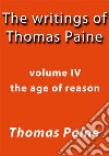 The writings of Thomas Paine IV. E-book. Formato EPUB ebook