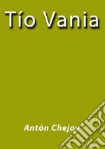 Tio Vania. E-book. Formato EPUB ebook