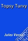 Topsy Turvy. E-book. Formato EPUB ebook