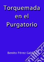 Torquemada en el purgatorio. E-book. Formato Mobipocket