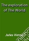 The exploration of the world. E-book. Formato EPUB ebook