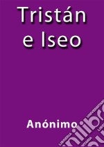 Tristan e Iseo. E-book. Formato EPUB ebook