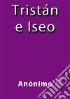 Tristan e Iseo. E-book. Formato EPUB ebook