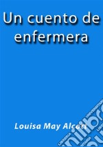 Un cuento de enfermera. E-book. Formato Mobipocket ebook