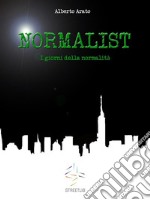 I giorni della normalità. E-book. Formato Mobipocket ebook