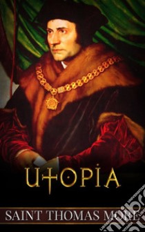 Utopia. E-book. Formato EPUB ebook di Saint Thomas More