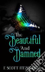 The Beautiful and Damned. E-book. Formato EPUB ebook