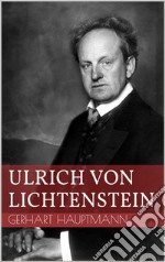 Ulrich von Lichtenstein. E-book. Formato EPUB ebook