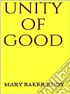 Unity of Good. E-book. Formato EPUB ebook di Mary Baker Eddy