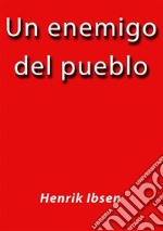 Un enemigo del pueblo. E-book. Formato EPUB ebook