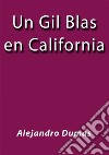 Un Gil Blas en California. E-book. Formato EPUB ebook