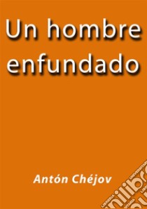 Un hombre enfundado. E-book. Formato Mobipocket ebook di Antón Chéjov