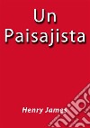 Un paisajista. E-book. Formato EPUB ebook