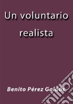 Un voluntario realista. E-book. Formato Mobipocket