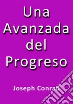 Una avanzada del progreso. E-book. Formato Mobipocket ebook