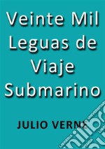 Veinte mil leguas de viaje submarino. E-book. Formato EPUB ebook